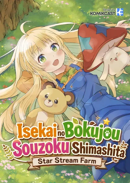 Sampul Isekai no Bokujou wo Souzoku Shimashita Star Stream Farm